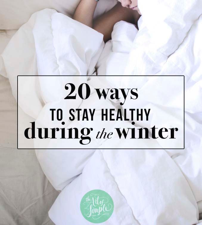20 ways to stay healthy in the winter