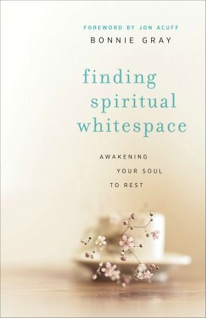 Finding Spiritual Whitespace, by Bonnie Gray